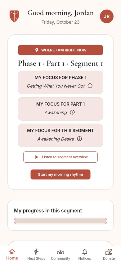 The Guided Apprenticeship app's Home screen: "Where I am right now" shows Phase 1, Part 1, Segment 1, Awakening Desire, with buttons to listen to the segment overview and start the morning rhythm.